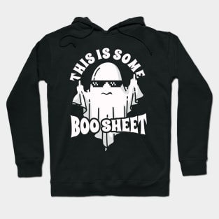 this is some boo sheet- cool boo ghost Hoodie